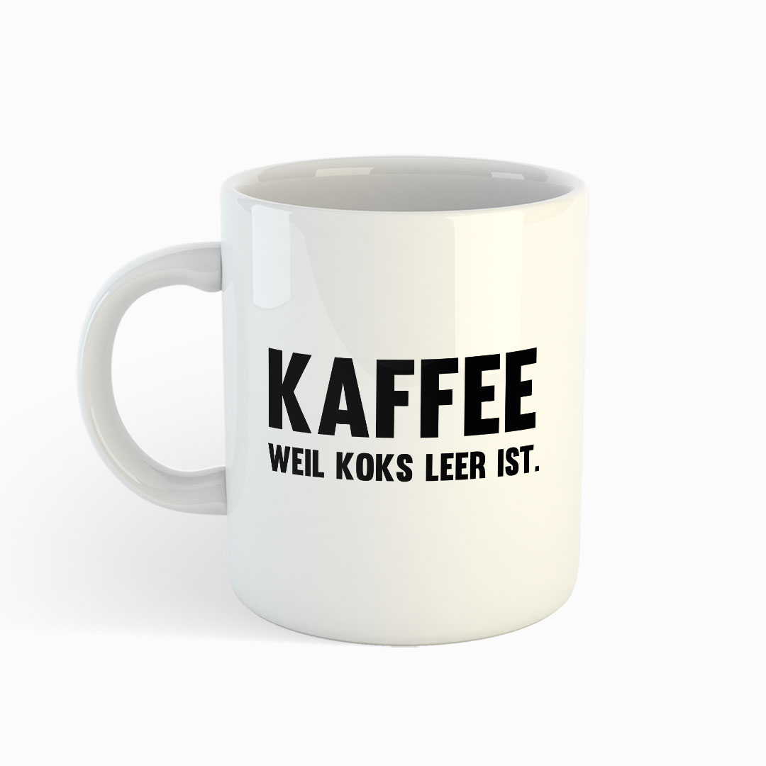Kaffee, weil Koks leer ist - Weiße Tasse