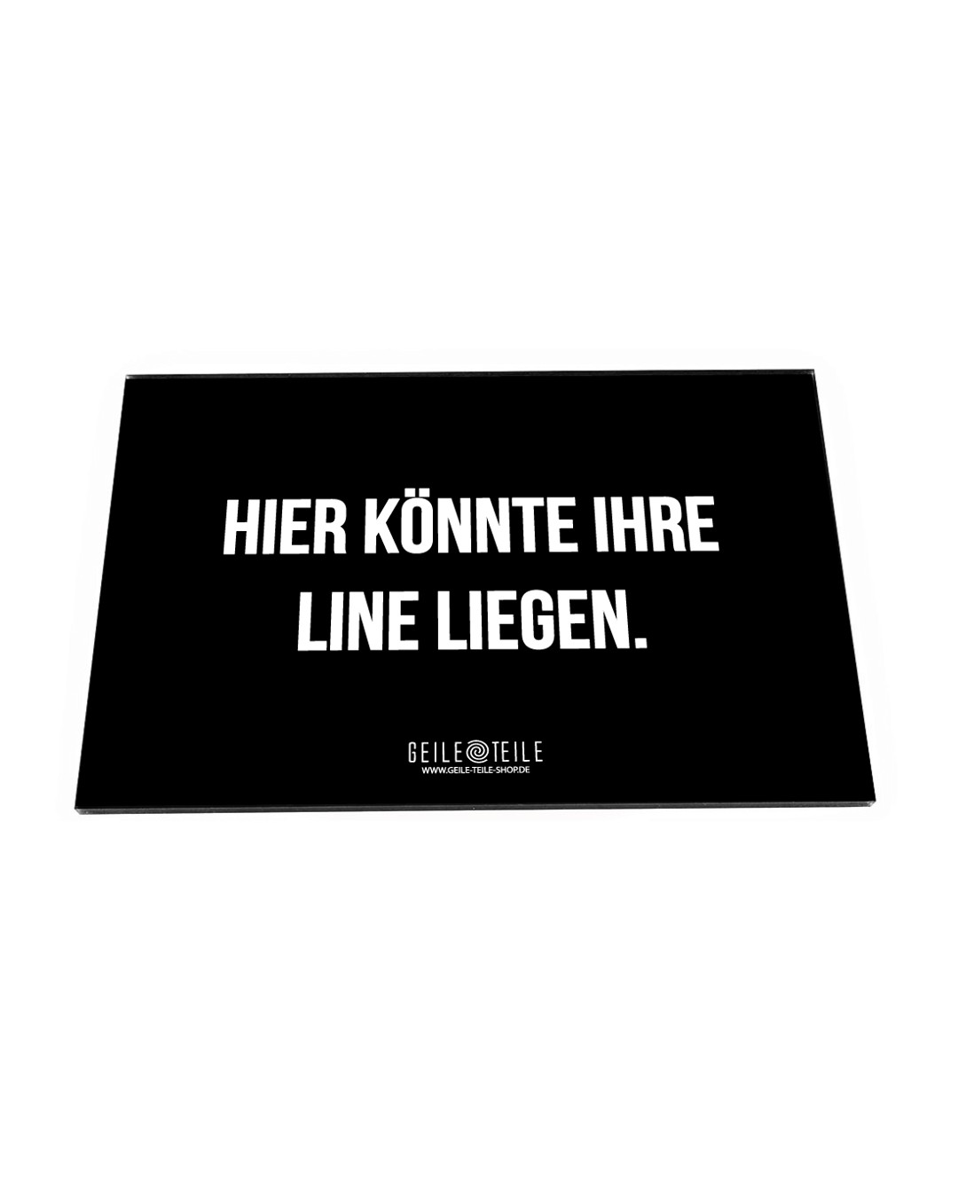 Hier Könnte - Acrylplatte von GeileTeile™ Hier Könnte - Acrylplatte von GeileTeile™