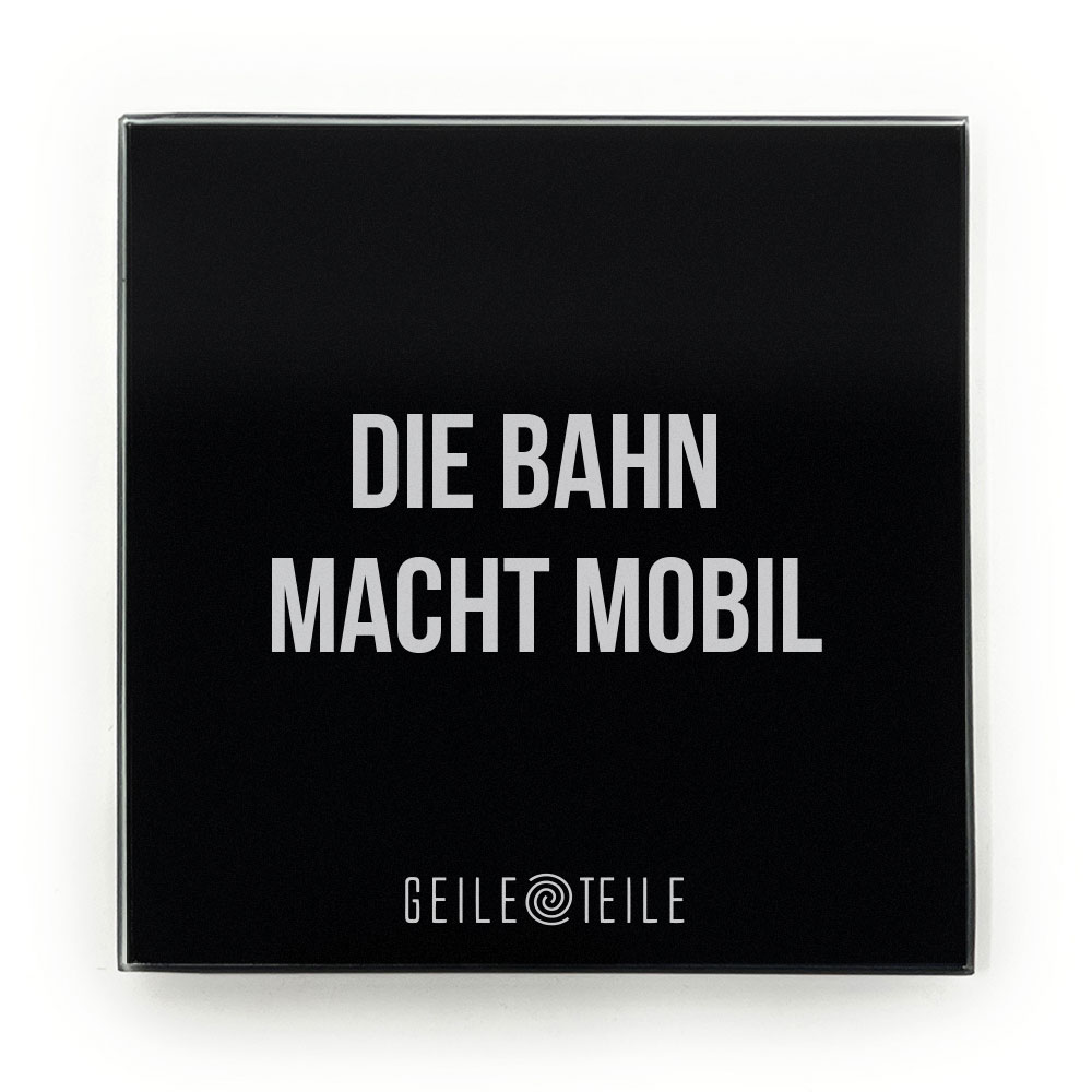 Die Bahn macht - Robustes Echtglas Brettchen, 10x10cm