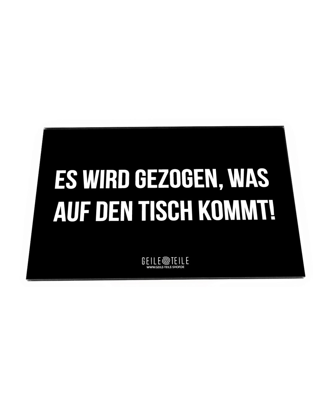 Es wird gezogen - Acrylplatte von GeileTeile™ Es wird gezogen - Acrylplatte von GeileTeile™