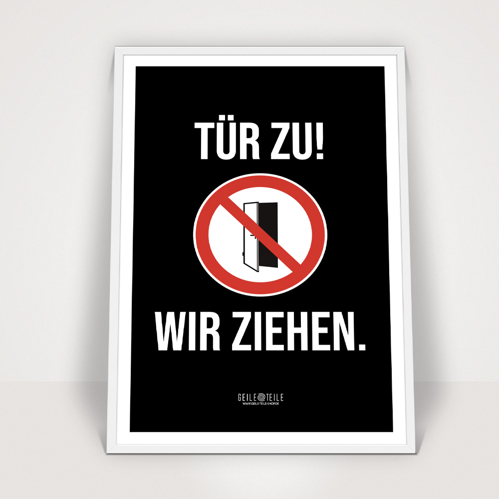 Tuer zu- Poster 30x40cm von Geile Teile