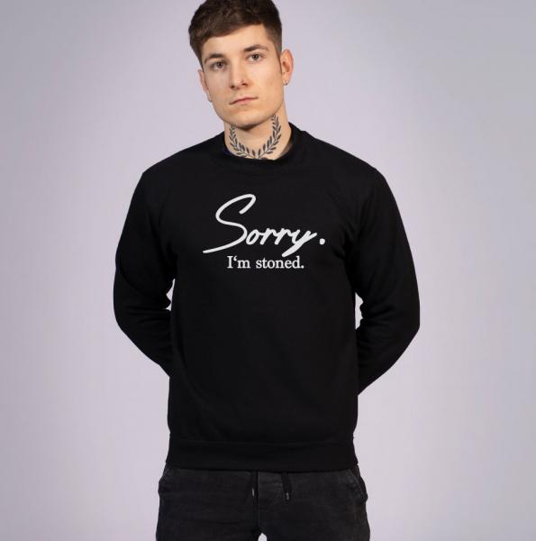 Sorry I'm Stoned Unisex Sweatshirt